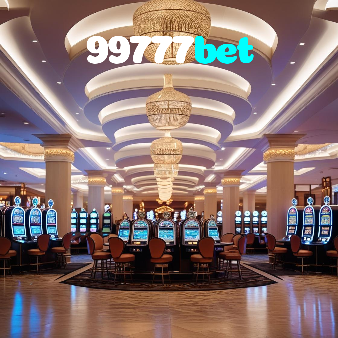 99777bet：O cassino online mais confiável para apostas no futebol e jogos de cassino!